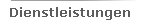 Dienstleistungen